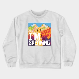 I'm speaking 2020 T Shirt Crewneck Sweatshirt